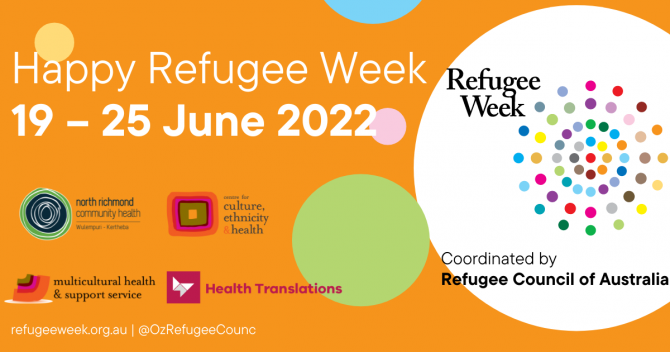 Refugee Week 2022 - Centre for Culture, Ethnicity & Health
